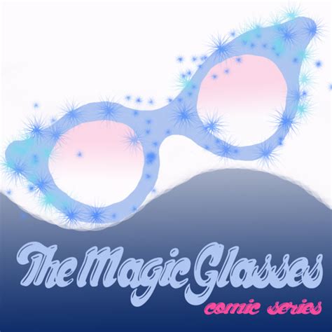 The magic glasses